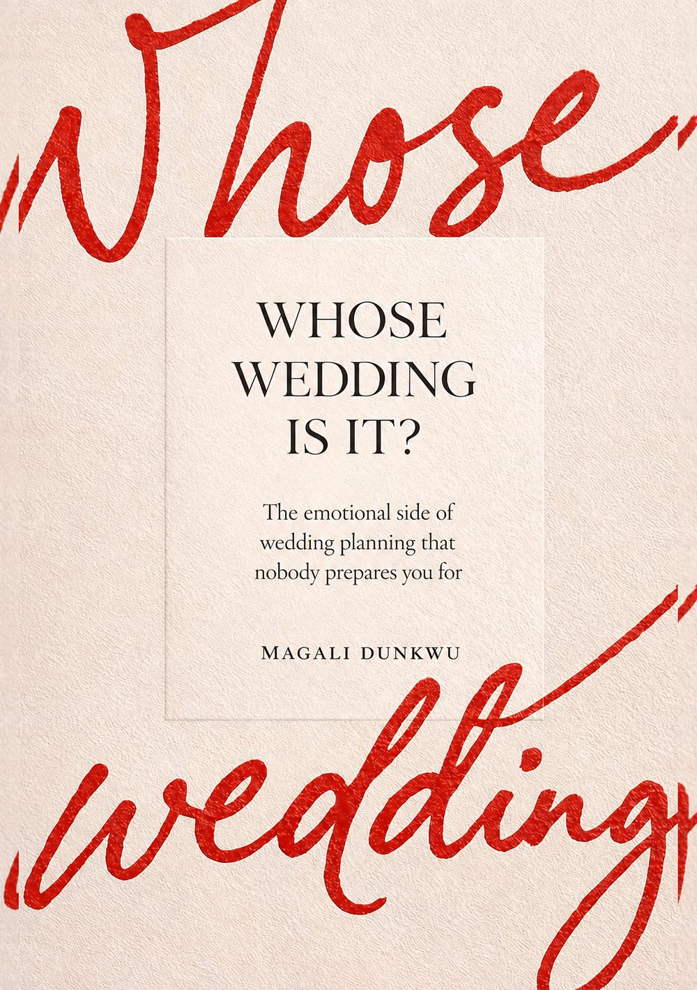 Whose Wedding Is It? by Magali Dunkwu — book cover